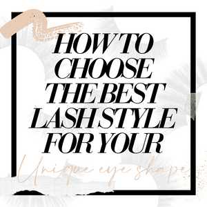 HOW TO: CHOOSE THE BEST LASH STYLE FOR YOUR EYE SHAPE